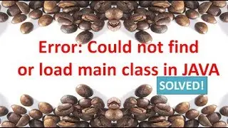 Could not find or load main class error  in java,#4