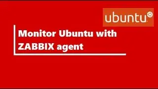 How to monitor Ubuntu with ZABBIX agent