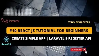 React JS Tutorial #10 | Laravel with React JS | Create Simple React App | Laravel 9 Register API