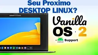 Confira o Vanilla OS 2