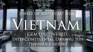 Vietnam's Top Luxury Resort | InterContinental Danang Sun Peninsula Resort Tour & Review 🇻🇳