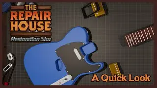 The Repair House: Restoration Sim | A Quick Look