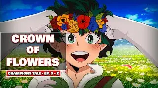 [3.5] Crown of Flowers | Midoriya & Todoroki x Listener | Champions Tale Fantasy Series