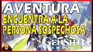 Busca a la Persona Sospechosa - Genshin Impact