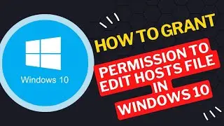 How to Grant Permission to Edit Hosts File in Windows 10