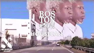 Boston Bun - Housecall (Official Video)