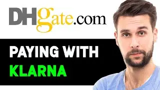 How To Pay With Klarna On DHgate (2024) - QUICK GUIDE!