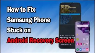 How to Fix Samsung Phone Stuck on Android Recovery Mode