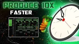 How To Make Beats 10x Faster | Fl Studio Tutorial