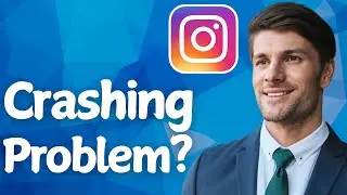 How To Fix Crashing Problem On Instagram IOS 18 2025 (New Solution)