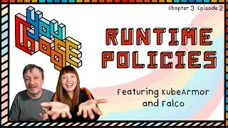 Runtime Policies - Feat. KubeArmor and Falco (You Choose!, Ch. 3, Ep. 2)