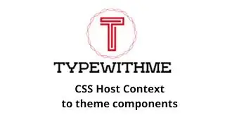 Use CSS Host Context to theme components in angular