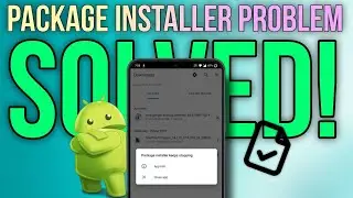 Quick Fix: Package Installer Keeps Stopping in 2024 || Tech Wash