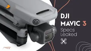 DJI Mavic 3 Specs LEAKED Ahead Of The Launch Event | Drone News