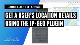 How to Get a User's Location Details Using Their IP Address (Setting Up the IP Geo Plugin on Bubble)