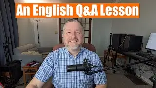 A Live English Lesson (No Topic, Just Your Questions and My Answers!)