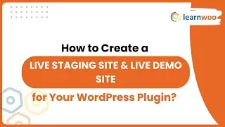 How to Create a Live Staging Site & Live Demo Site for Your WordPress Plugin?