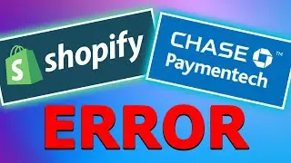 How to FIX Shopify and Chase Paymentech Orbital Payment Gateway Error | My Experience Solved...