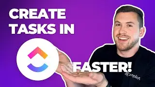 The Three FASTEST Ways to Create Tasks in ClickUp