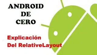 Aprendiendo Android 11 - Curso de Android desde Cero - RelativeLayout | CodigOnClick