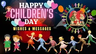 Happy Children's Day Wishes 2022 | Children's Day Celebration | Happy Childrens Day Quotes