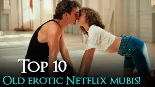 Top 10 Classic Erotic ADULT Movies on Netflix | Best Old Erotic Movies on Netflix