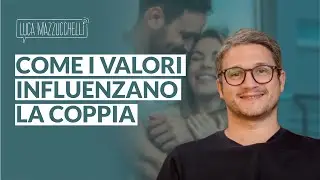 Valori nella vita di coppia: i problemi che potresti avere se li ignori