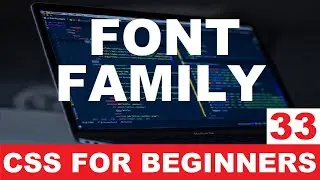 CSS Tutorial 33 : Font family