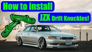 How to Install JZX Drift Knuckles | AK49 SERIALNINE |