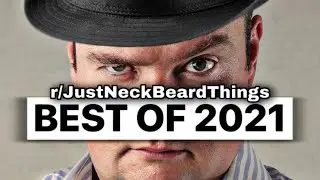 r/NeckBeards | Best of 2021