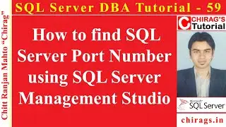 SQL Server DBA Tutorial 59 - How to find SQL Server Port Number using SQL Server Management Studio