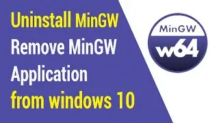 how to uninstall MinGW on Windows 10 Remove MinGW Application from windows 10