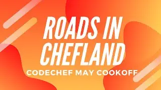 Roads in Chefland (CROADS) - CodeChef May Cook-Off 2020 Solution