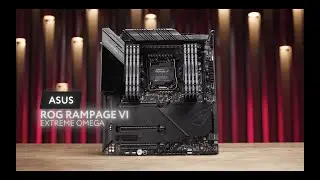 Обзор материнской платы Asus ROG RAMPAGE VI EXTREME OMEGA