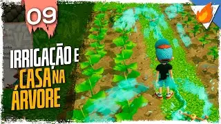 SISTEMA DE IRRIGAÇÃO E CASA NA ÁRVORE | EVERDREAM VALLEY GAMEPLAY PT-BR | EP.09