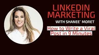 LinkedIn Marketing: Write a Viral Post in 9 Minutes