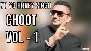 Yo Yo Honey Singh - CHOOT VOLUME 1 (VOL 1) Ft. Badshah | Subscribe Now!