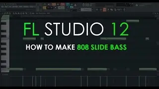 How to Make 808 Slide Bass | FL Studio 12 Tutorial