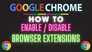 How To Enable Or Disable Extensions In The  Google Chrome Web Browser | PC | *2024 👌