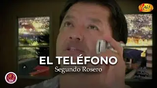 Segundo Rosero - El Teléfono (Video Oficial) | Rockola