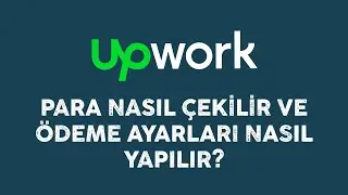 UpWork Para Çekme ve Ödeme Ayarları