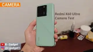 Redmi K60 Ultra Camera Test