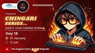 Day 18 | Chingari Series | DSA Problem solving series | W3grads x Angaar