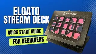 Stream Deck Quick Start Guide for Beginners