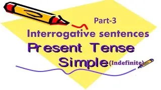 Simple Present/Present indefinite tense Part -3 # Interrogative Sentences