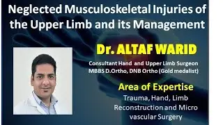 Sancheti Hospital Single Surgeon Series: Neglected Musculoskeletal Injuries of the Upper Limb and it