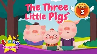 The Three Little Pigs - Fairy tale - English Stories (Reading Books)