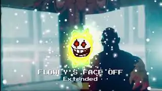 Flowey's Face off (Extended)