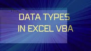 Excel VBA Tutorial | Data Types in Excel VBA | How to declare variables and Type Cast in Excel VBA