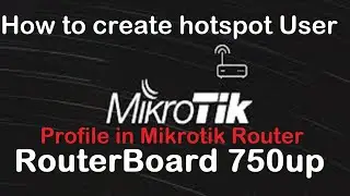 How to create hotspot User profile in Mikrotik router || routerboard 750up